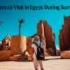 Best Places to Visit in Egypt During Summer